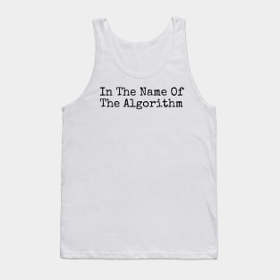 The Algorithm Is God Tank Top